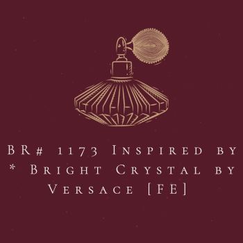 BR# 1173  Inspired by *  Bright Crystal by Versace [FE] 