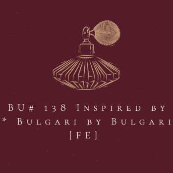 BU# 138  Inspired by * Bulgari by Bulgari [FE] 