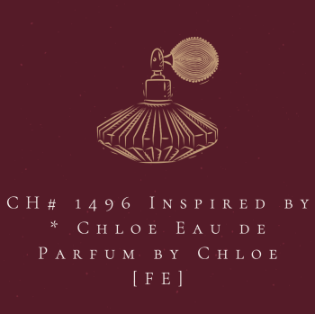 CH# 1496 Inspired by * Chloe Eau de Parfum by Chloe [FE]