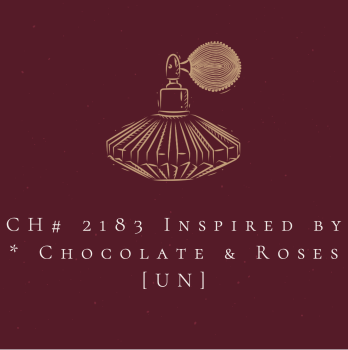CH# 2183 Inspired by * Chocolate & Roses [UN]