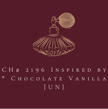 CH# 2196 Inspired by * Chocolate Vanilla [UN]