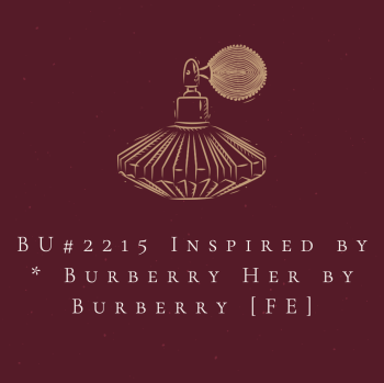 BU#2215 Inspired by * Burberry Her by Burberry [FE]
