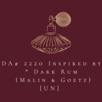 DA# 2220 Inspired by * Dark Rum by Malin & Goetz [UN] 