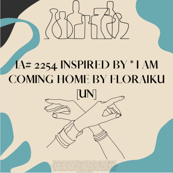IA# 2254 Inspired by * I am Coming Home by Floraiku [UN]