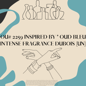 OU# 2259 Inspired by * Oud Bleu Intense by Dubois [UN]