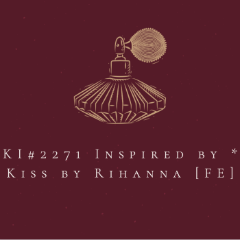 KI#2271 Inspired by * Kiss by Rihanna [FE]