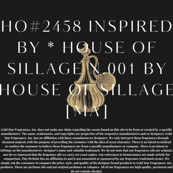 HO#2458 Inspired by * House of Sillage N.001 by House of Sillage [MA]