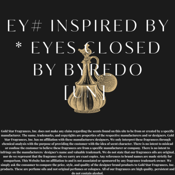 EY# Inspired by * Eyes Closed by Byredo [UN]