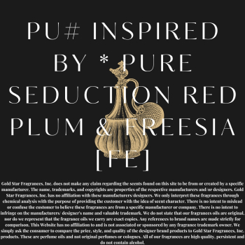 PU# Inspired by * Pure Seduction Red Plum & Freesia [FE]