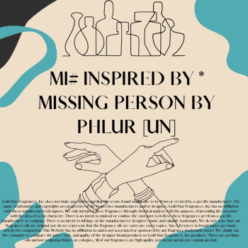 MI# Inspired by * Missing Person by Phlur [UN]