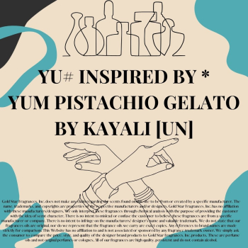 YU#Inspired by * Yum Pistachio Gelato by Kayali [UN]