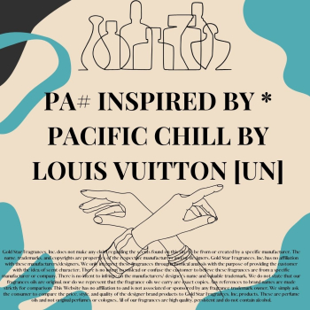 PA# Inspired by * Pacific Chill by Louis Vuitton [UN]