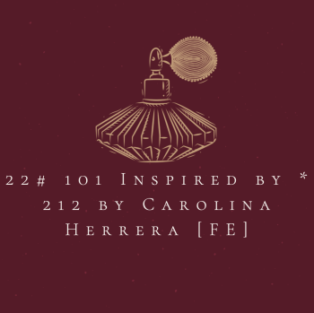 22# 101 Inspired by * 212 by Carolina Herrera [FE]