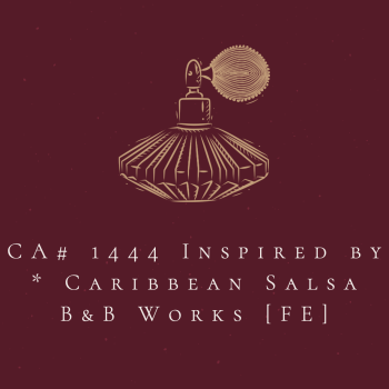 CA# 1444 Inspired by * Caribbean Salsa B&B Works [FE]