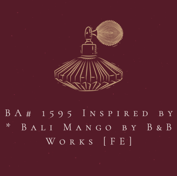 BA# 1595 Inspired by * Bali Mango by B&B Works [FE]
