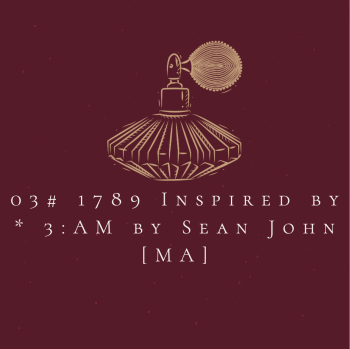 03# 1789  Inspired by * 3 AM by Sean John [MA]