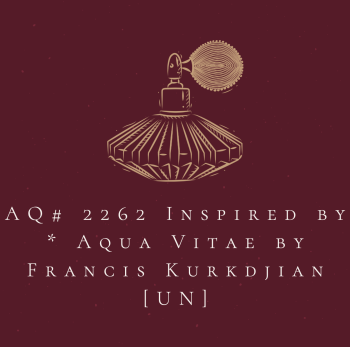 AQ# 2262 Inspired by * Aqua Vitae by Francis Kurkdjian [UN]