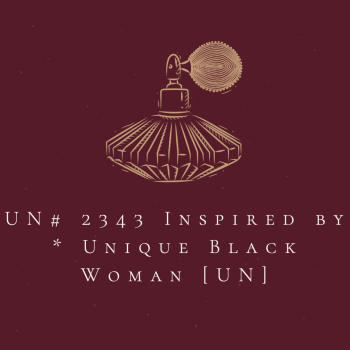 UN# 2343 Inspired by * Unique Black Woman [UN]