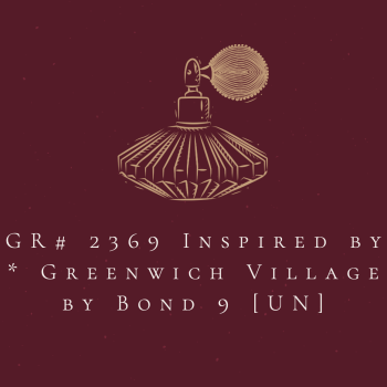 GR# 2369 Inspired by * Greenwich Village by Bond 9 [UN]