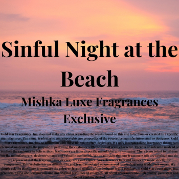 Sinful Night at the Beach Mishka Luxe Fragrances