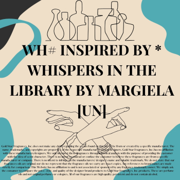 WHI# Inspired by * Whispers in the Library by Maison Margiela [UN]