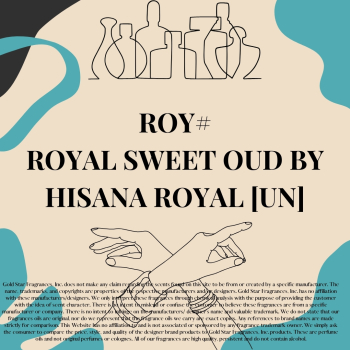 Royal Sweet Oud by Hisana Royal [UN]