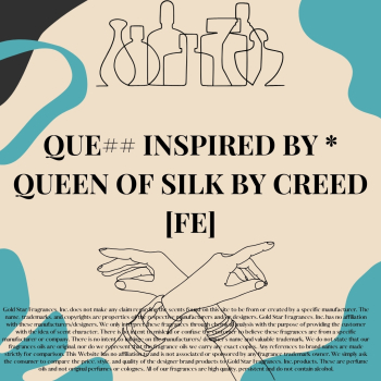 QUE# Inspired by * Queen of Silk by Creed [FE]