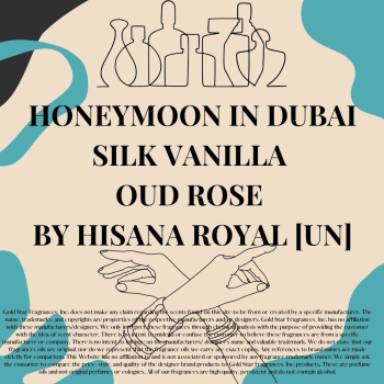 Honeymoon in Dubai Silk Vanilla Oud Rose by Hisana Royal [UN]