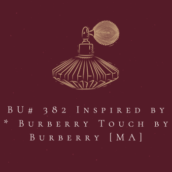 BU# 382 Inspired by *  Burberry Touch by Burberry [MA]