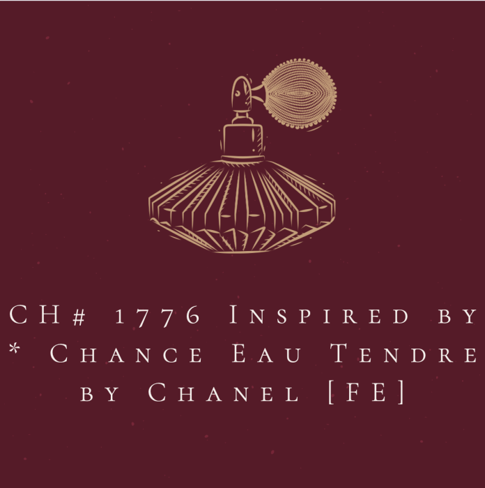 CH# 1776 Inspired by * Chance Eau Tendre by Chanel [FE]