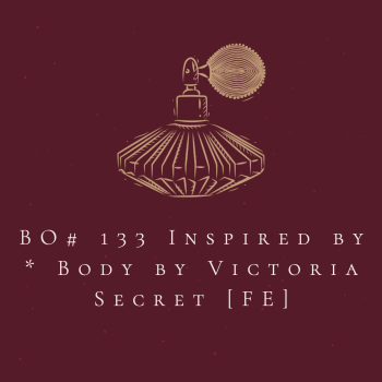 BO# 133 Inspired by * Body by Victoria Secret [FE]