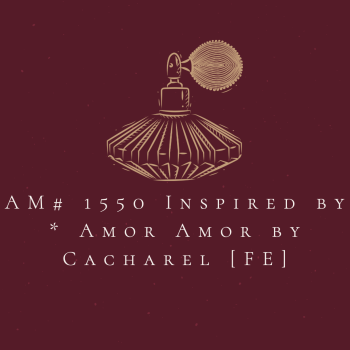 AM# 1550 Inspired by * Amor Amor by Cacharel [FE]