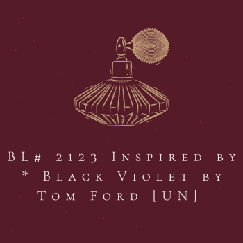 BL# 2123 Inspired by * Black Violet by Tom Ford  [UN] 