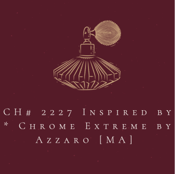 CH# 2227 Inspired by * Chrome Extreme by  Azzaro [MA] 
