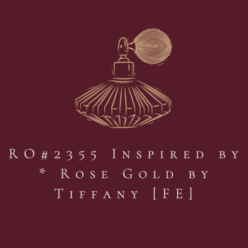 RO#2355 Inspired by * Rose Gold by Tiffany [FE]