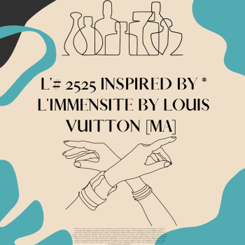 L'# 2525 Inspired by * L'Immensite by Louis Vuitton [MA]    
