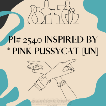 PI# 2540 Inspired by * Pink Pussycat [UN]