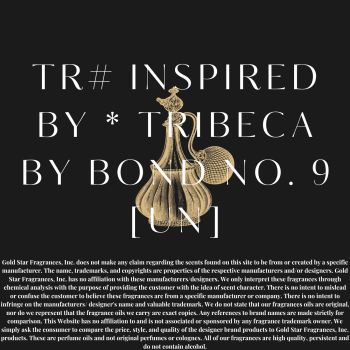TR#  Inspired by *  TriBeCa by Bond No. 9 [UN]
